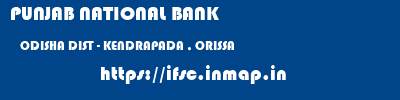PUNJAB NATIONAL BANK  ODISHA DIST - KENDRAPADA , ORISSA    ifsc code